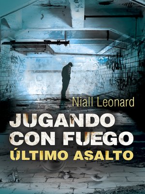 cover image of Último asalto (Jugando con fuego 3)